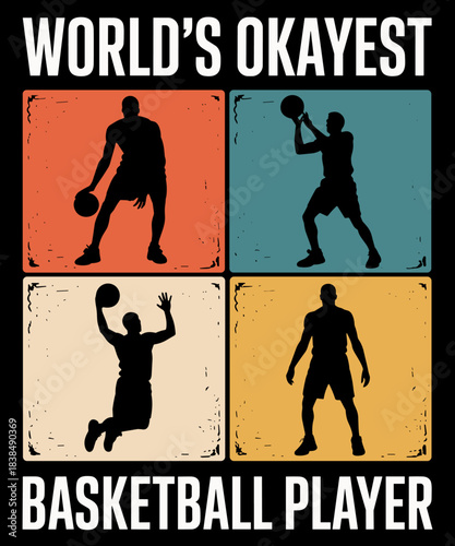 World's Okayest Basketball Player - Funny Basketball