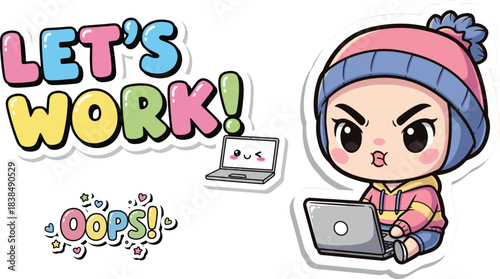 Cute cartoon sticker illustration depicting a determined chibi girl, wearing a winter hat, deeply focused on her laptop, with 'LET'S WORK!' and 'OOPS!' text elements