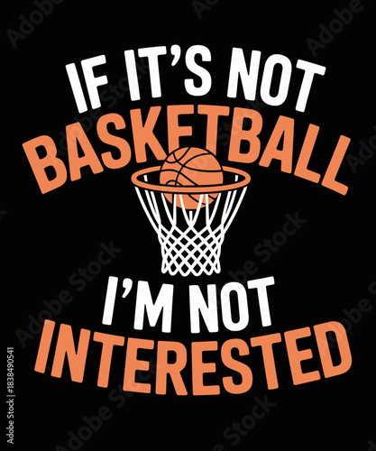 If its not Basketball im not interested funny