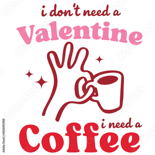 Minimalist Valentine Coffee Quote Illustration with Hand Holding Cup in Red and Pink Typography