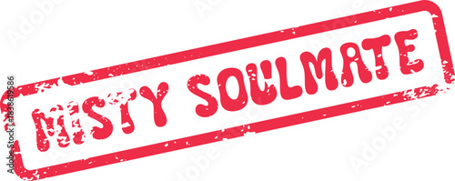 Authentic red grunge rubber stamp conveying the loving message Misty Soulmate with vintage texture