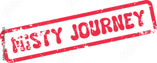 Vibrant red distressed typography stamp presenting the adventurous phrase Misty Journey with grunge texture