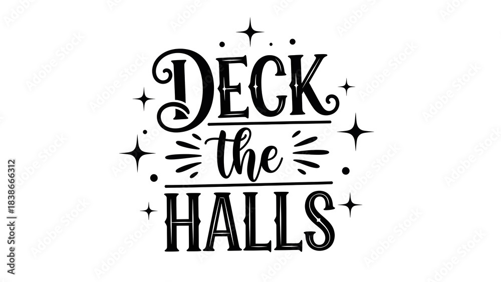 Fototapeta premium Deck the halls christmas holiday quote typography design isolated on white background