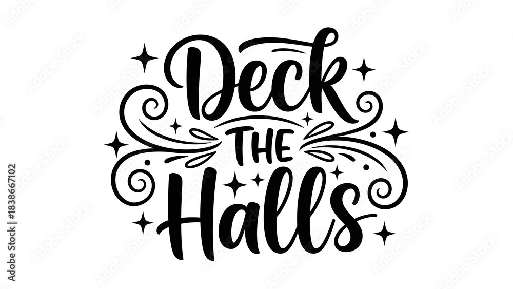 Fototapeta premium Deck the halls christmas holiday quote typography design black and white isolated on white