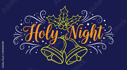 Holy night christmas greeting with bells and holly illustration