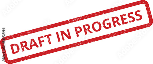 Red grunge rubber stamp mark indicating a document is actively being worked on and undergoing development