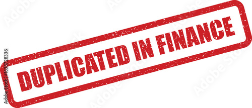 Red grunge stamp icon with DUPLICATED IN FINANCE text, highlighting a financial transaction issue