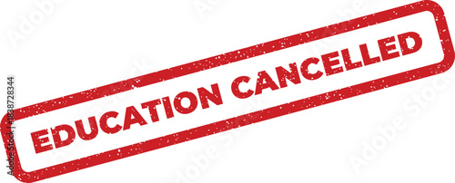 Red grunge stamp impression with the word EDUCATION CANCELLED for school closure notices