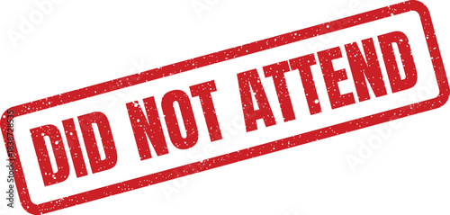 Red grunge textured rubber stamp indicating non attendance for official records and formal documentation
