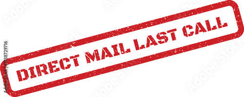 Red rectangular rubber stamp impression displaying the urgent message DIRECT MAIL LAST CALL for promotional campaigns