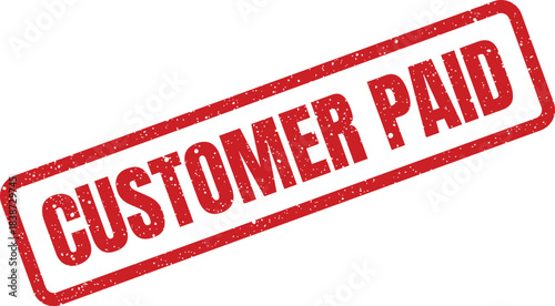 Red rectangular rubber stamp showing the text CUSTOMER PAID with a distressed texture effect