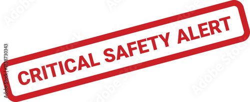 Rubber stamp text declaring critical safety alert, essential for immediate attention and protective measures