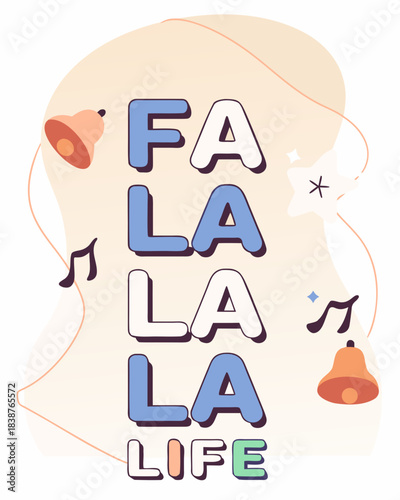 Fa La La La Life Festive Fun Style T Shirt Design Prompt