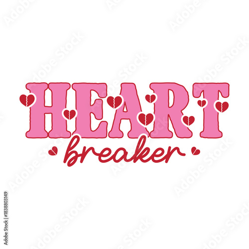 Heart Breaker  Valentine Heart Breaker T-Shirt Design