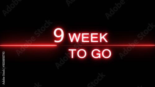 9 weeks to go illustration. Announcement for business marketing week. Neon counting date.