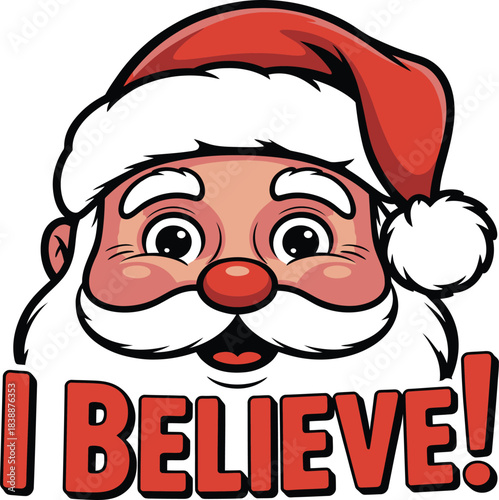 Cute Santa Claus Face  I Believe Christmas Cartoon Illustration