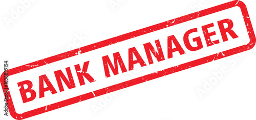 Distressed Red Bank Manager Stamp Illustration on White Background, Banking, Financial Industry Job Title