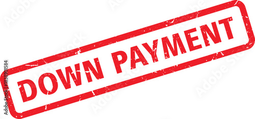 Distressed Red Down Payment Stamp on White Background Financial Concept