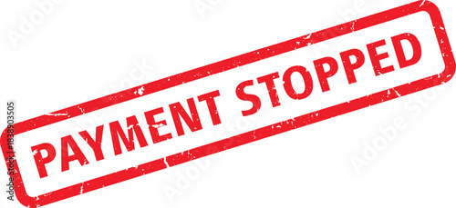 Red Payment Stopped Grunge Stamp on White Background Billing Issues Illustration and Concept