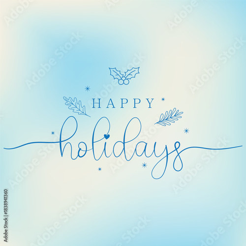 Happy Holidays text, festive Christmas background on a light blue background.