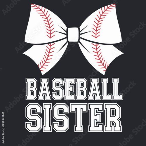 A white bow resembling baseball stitching sits above the words 'Baseball Sister'. The background is a black, enhancing the contrast.
