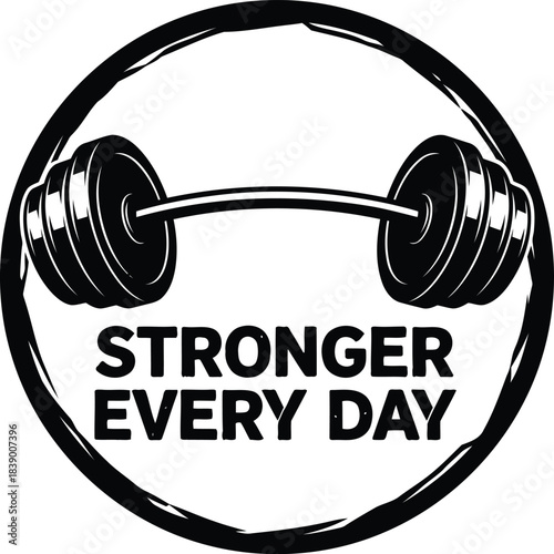A robust barbell and inspiring Stronger Every Day motto motivates gym goers to achieve fitness success