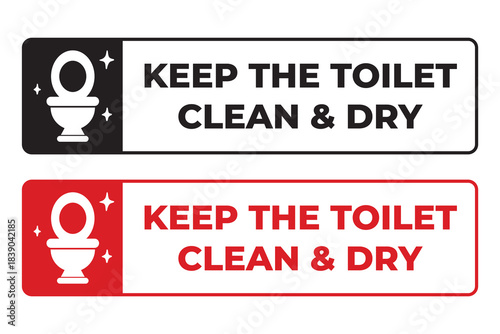 Sign indicating to keep the toilet clean and dry, promoting hygiene and sanitation