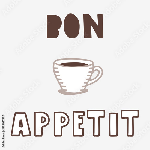 Espresso Cup Illustration. Vector art of coffee cup with greeting Bon Appetit. Perfect for coffee shop merchandise, cafe wall art and beverage branding.