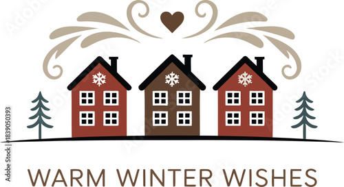 Three houses with snowflakes and trees warm winter wishes text