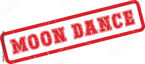 A vibrant red rubber stamp shows the playful words Moon Dance in a distressed style