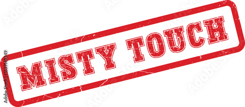 Distressed red rubber stamp displaying the unique phrase Misty Touch for a tactile feel