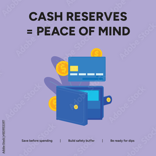 Cash reserves equals peace of mind with credit card and wallet, save before spending, build safely after, and be ready for dips