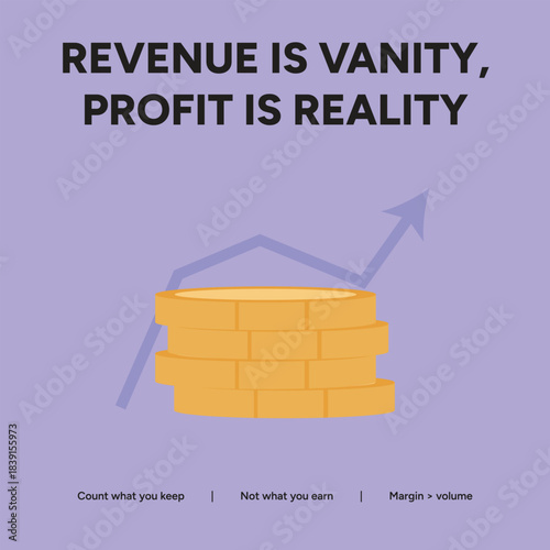 Revenue is vanity, profit is reality business concept with coins and arrow pointing up, emphasizing the importance of profitability in business