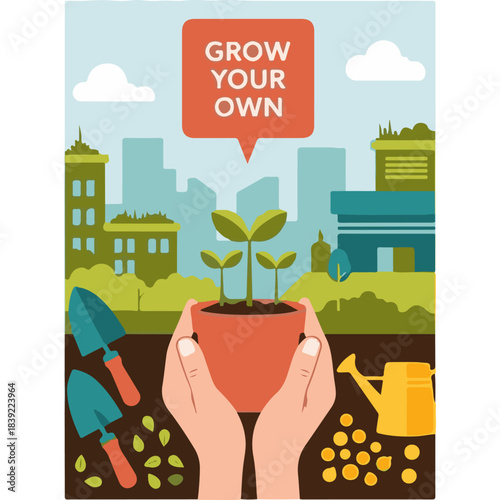 A vibrant vector illustration promoting sustainable living and urban farming, featuring a hand gently holding a small potted plant growing in the city environment with a speech bubble text 'GROW YOUR 
