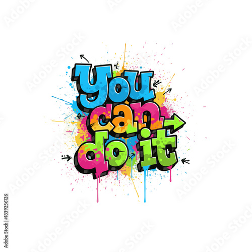 Motivational graffiti art "You can do it"