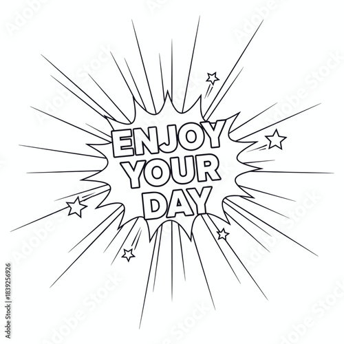 Celebratory starburst comic graphic with "ENJOY YOUR DAY"