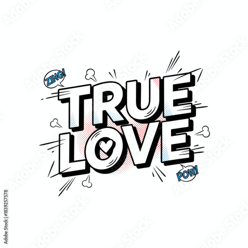 Comic style "TRUE LOVE" pop art graphic