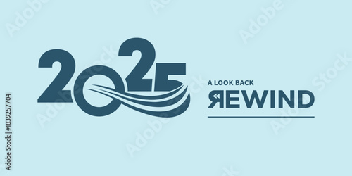 Minimal “2025 A Look Back Rewind” typography logo on light blue background, ideal for year in review video intro, recap presentation, social media highlights, podcast cover.