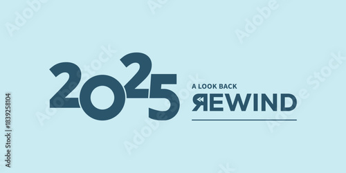 Minimal “2025 A Look Back Rewind” typography logo on light blue background, ideal for year in review video intro, recap presentation, social media highlights, podcast cover.