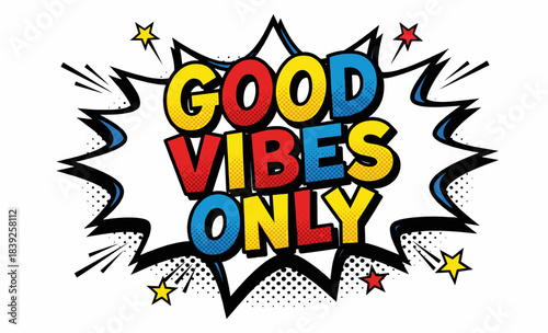 Good vibes explosion comic-style design