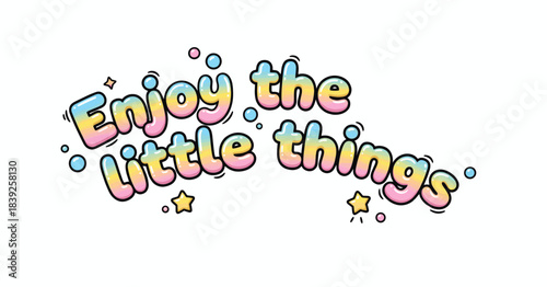 Positive message colorful typography design