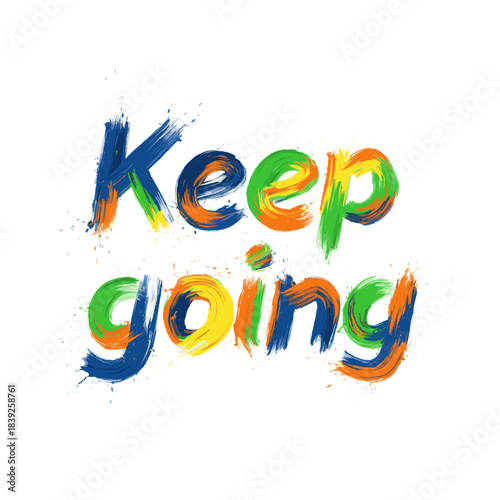 Motivational phrase "Keep going" brushstroke font