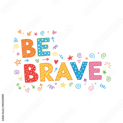 Playful "BE BRAVE" colorful letter design