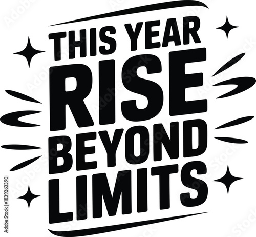This year rise beyond limits motivational quote typography