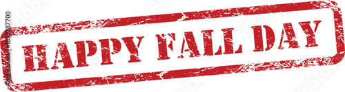 Grunge style happy fall day rubber stamp