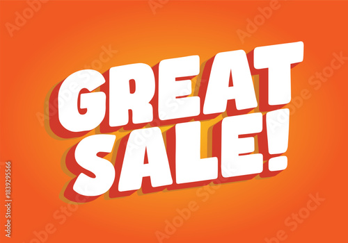 A vibrant orange background featuring bold, white text that reads Great Sale! in playful font, conveying excitement and urgency for a promotional event.