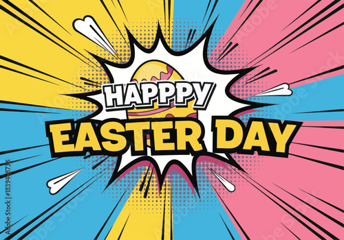 Vibrant comic style illustration celebrating Happy Easter Day with a colorful explosion effect and bold typography