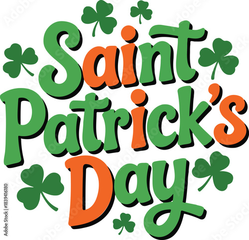 Saint Patrick’s Day lettering with shamrocks.