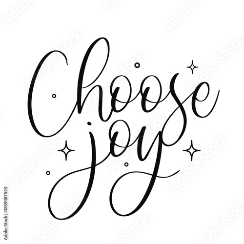 Vector hand lettering Choose Joy phrase with star accents in elegant script for positive mindset and happiness motivation design isolated on white background