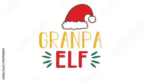 Festive christmas graphic featuring a red santa hat silhouette above the words grampa elf in colorful lettering with decorative green accents silhouette
